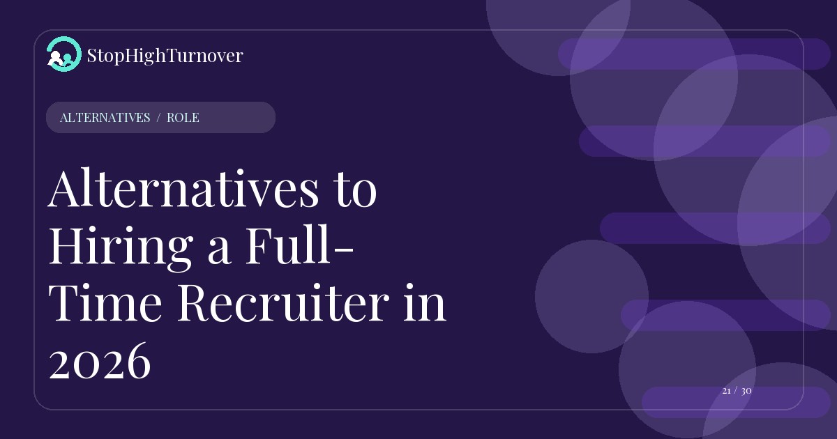 Decision guide for Alternatives to Hiring a Full-Time Recruiter in 2026