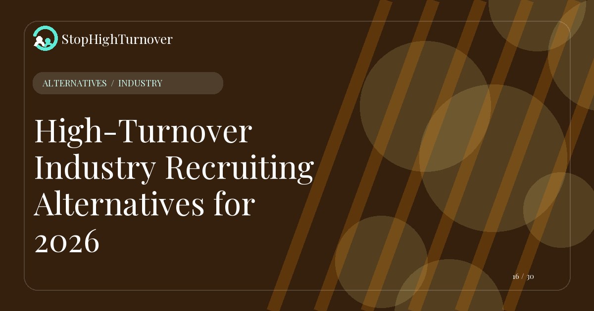 Decision guide for High-Turnover Industry Recruiting Alternatives for 2026