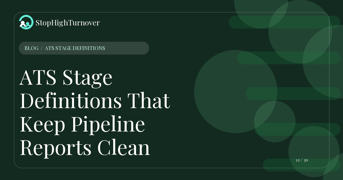 Illustration for ATS Stage Definitions That Keep Pipeline Reports Clean