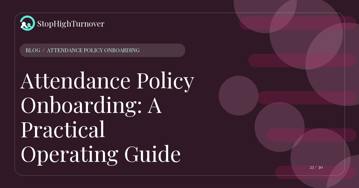 Illustration for Attendance Policy Onboarding: A Practical Operating Guide