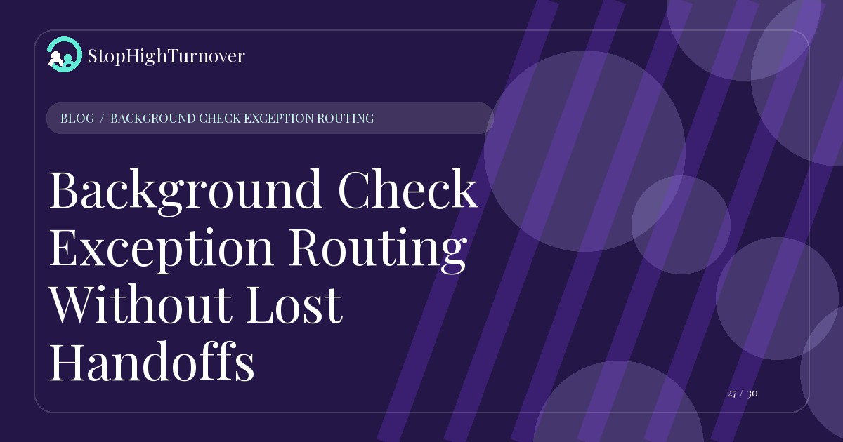 Illustration for Background Check Exception Routing Without Lost Handoffs
