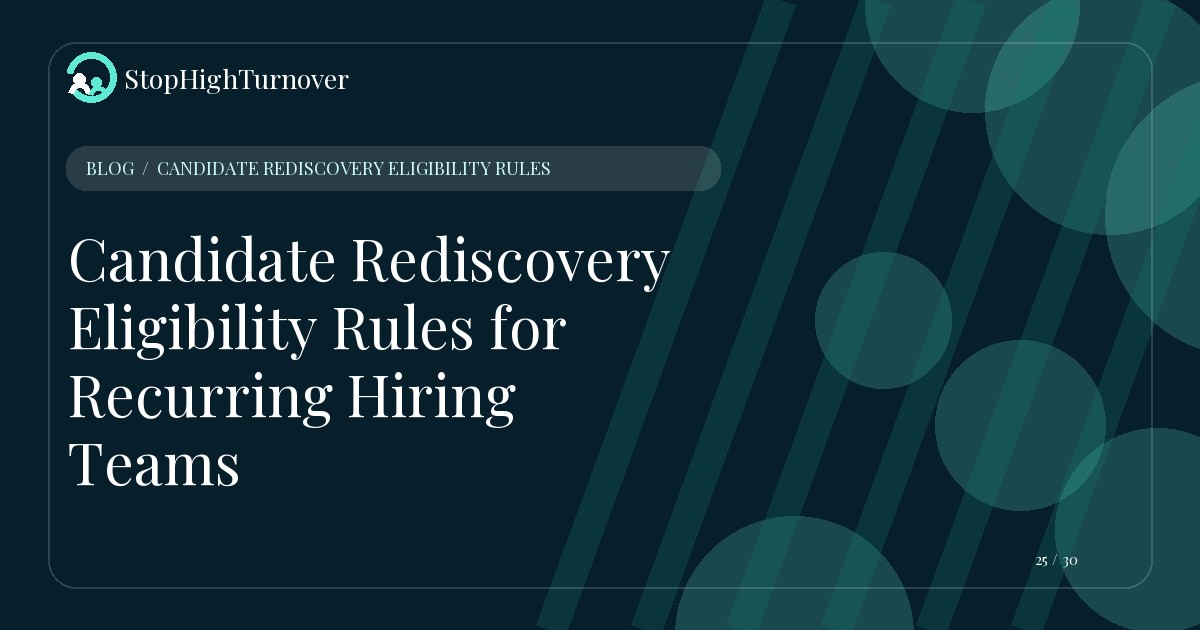 Illustration for Candidate Rediscovery Eligibility Rules for Recurring Hiring Teams
