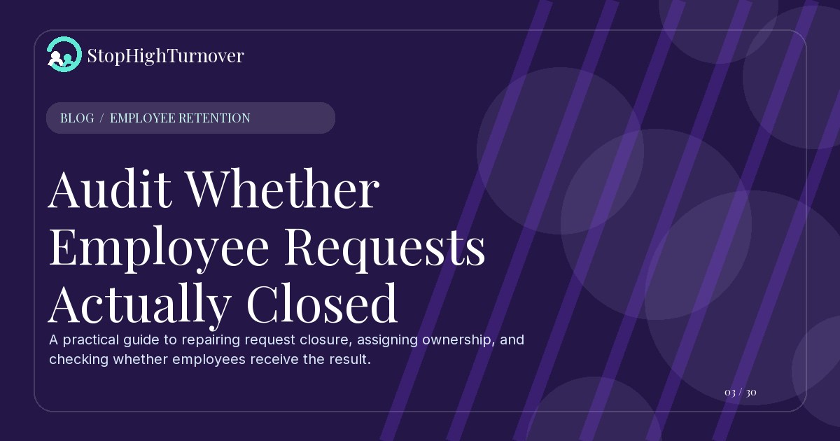 Illustration for Audit Whether Employee Requests Actually Closed