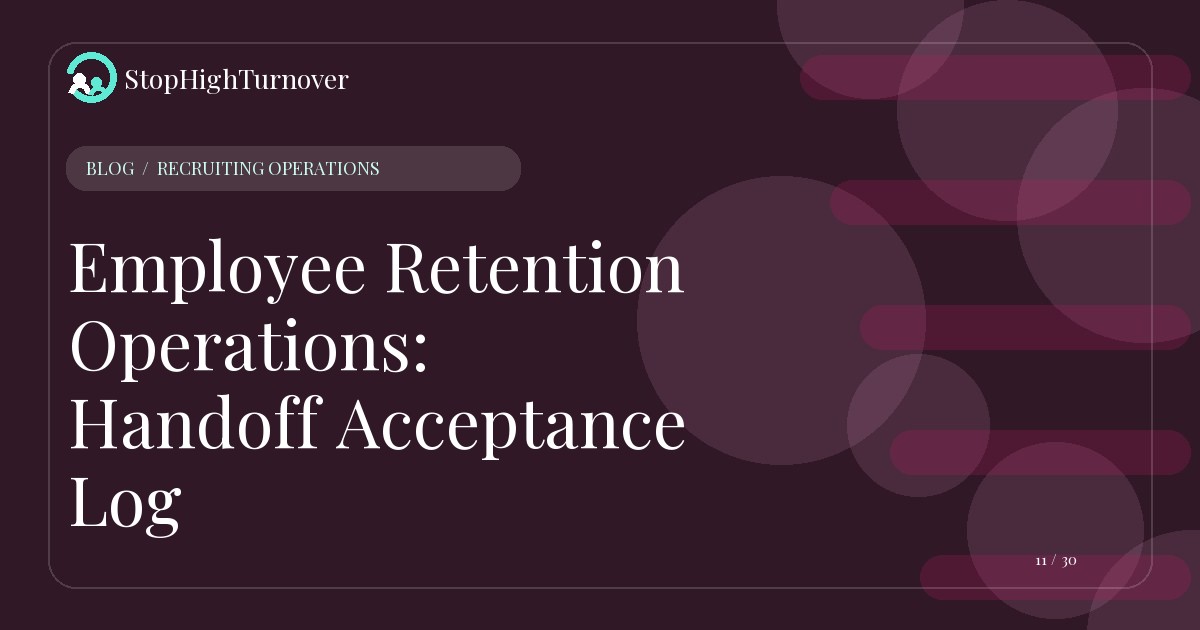 Illustration for Employee Retention Operations: Handoff Acceptance Log