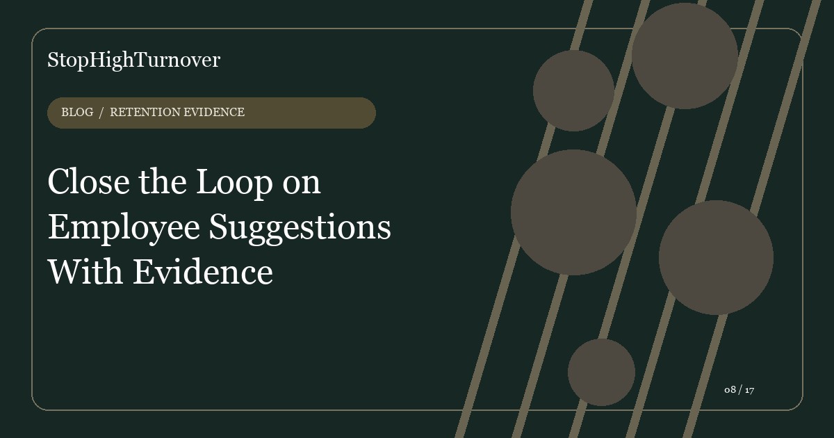 Editorial illustration for Close the Loop on Employee Suggestions With Evidence