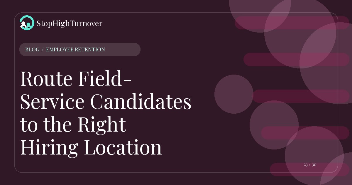 Editorial illustration for Route Field-Service Candidates to the Right Hiring Location