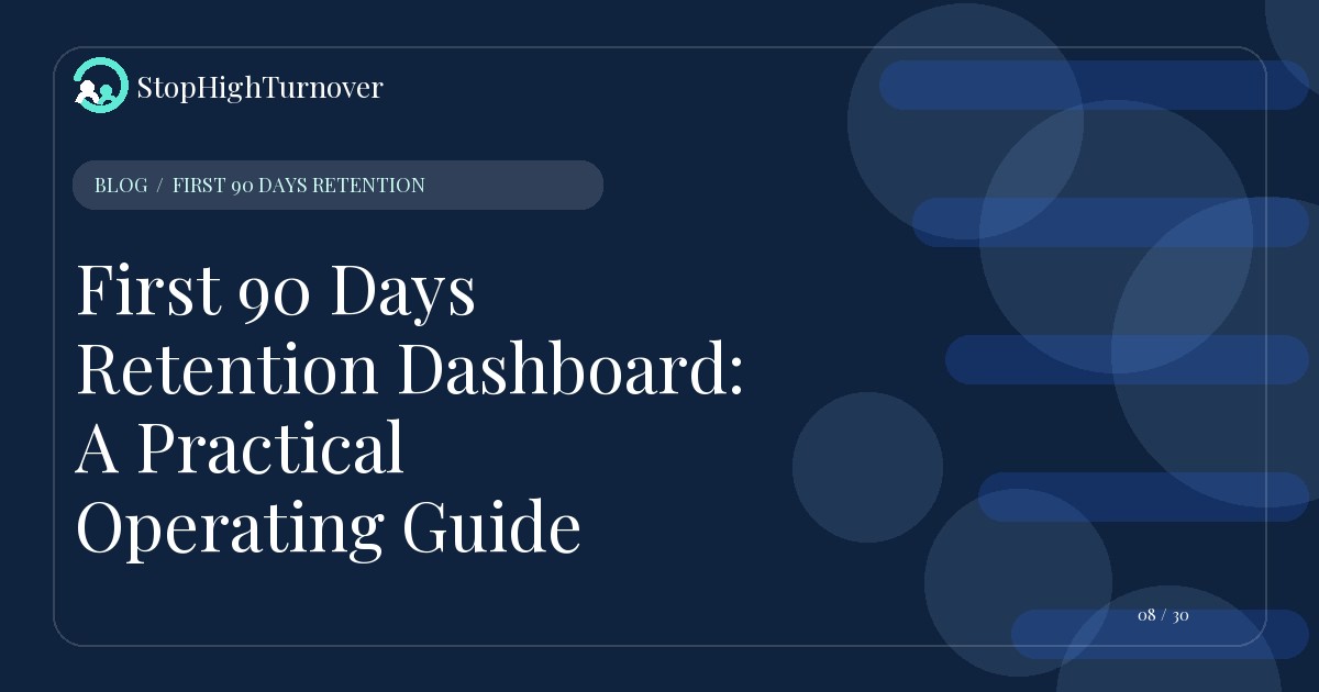 Illustration for First 90 Days Retention Dashboard: A Practical Operating Guide