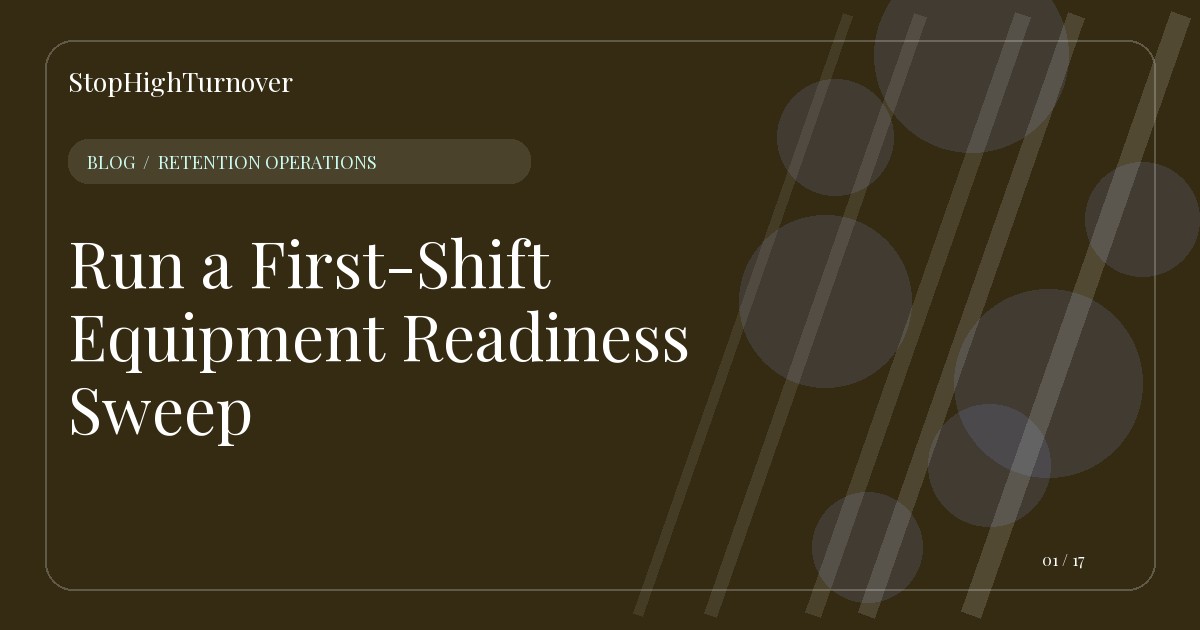 Editorial illustration for Run a First-Shift Equipment Readiness Sweep