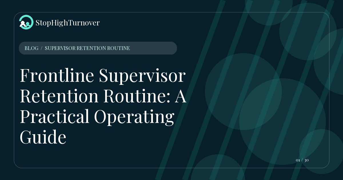 Illustration for Frontline Supervisor Retention Routine: A Practical Operating Guide