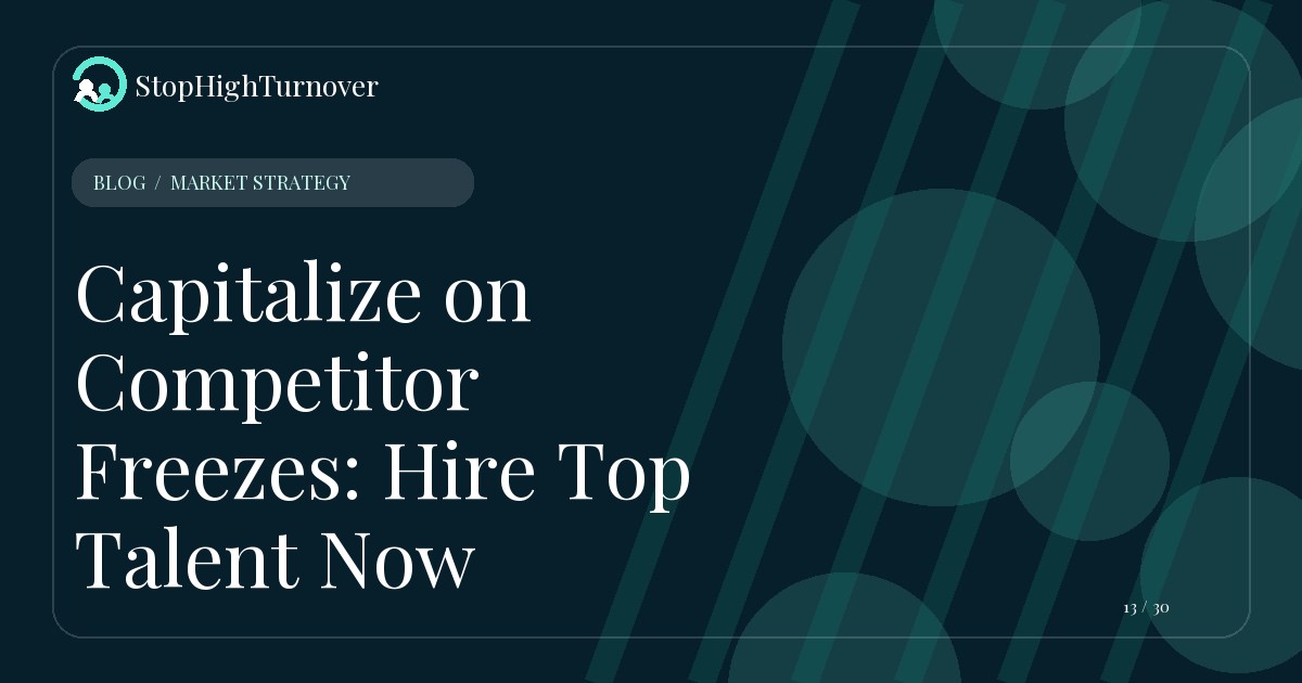 Illustration for Capitalize on Competitor Freezes: Hire Top Talent Now