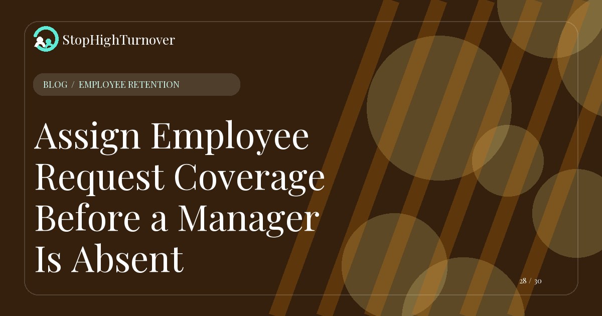 Editorial illustration for Assign Employee Request Coverage Before a Manager Is Absent