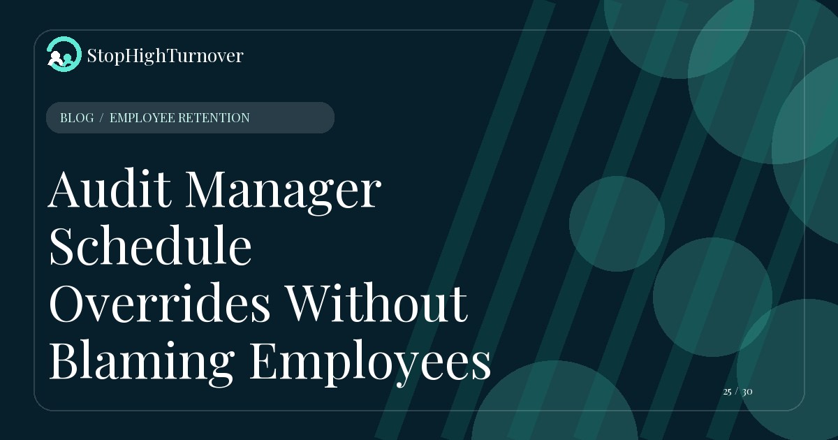 Editorial illustration for Audit Manager Schedule Overrides Without Blaming Employees