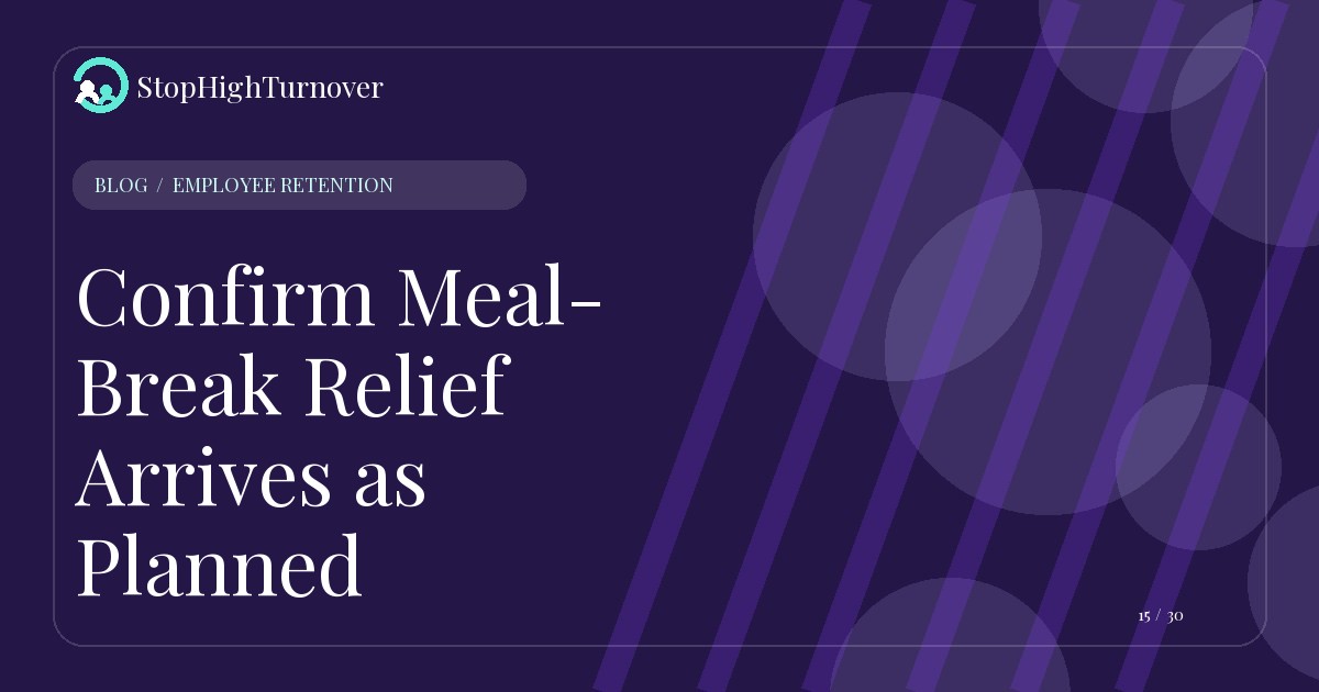 Editorial illustration for Confirm Meal-Break Relief Arrives as Planned