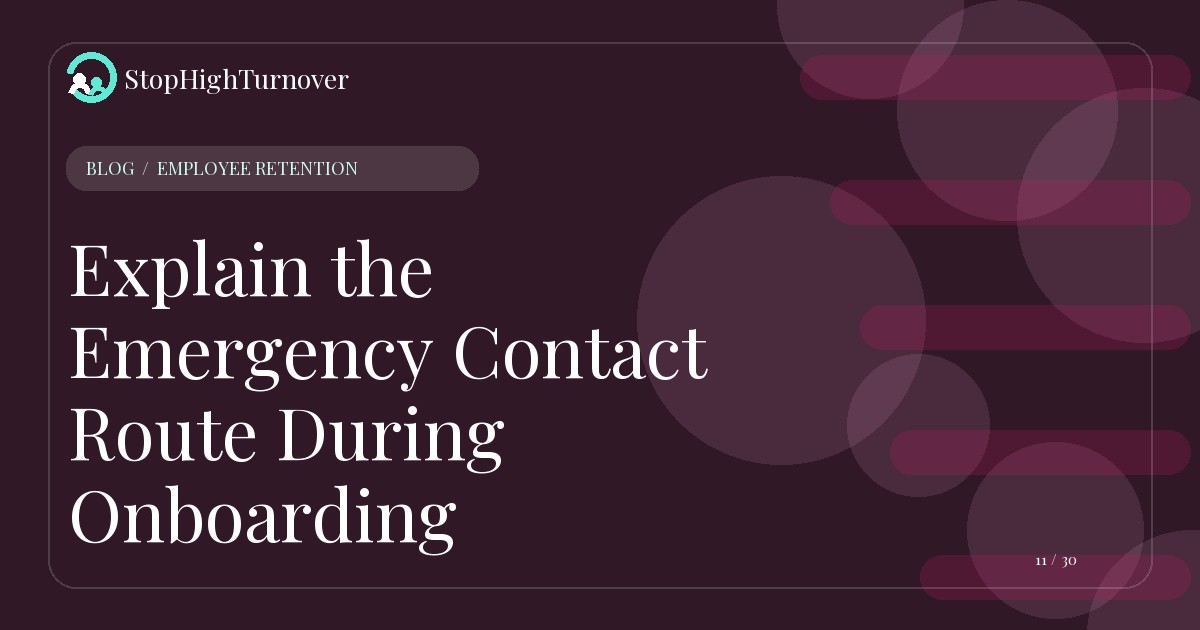 Editorial illustration for Explain the Emergency Contact Route During Onboarding