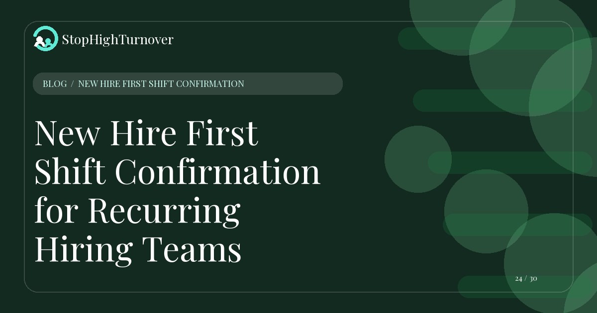 Illustration for New Hire First Shift Confirmation for Recurring Hiring Teams