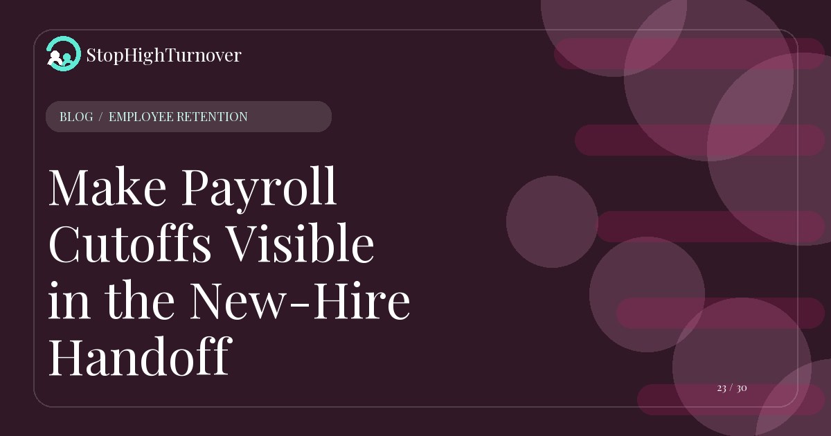 Editorial illustration for Make Payroll Cutoffs Visible in the New-Hire Handoff
