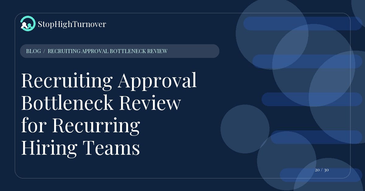 Illustration for Recruiting Approval Bottleneck Review for Recurring Hiring Teams