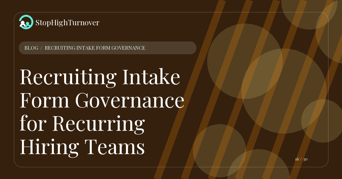 Illustration for Recruiting Intake Form Governance for Recurring Hiring Teams
