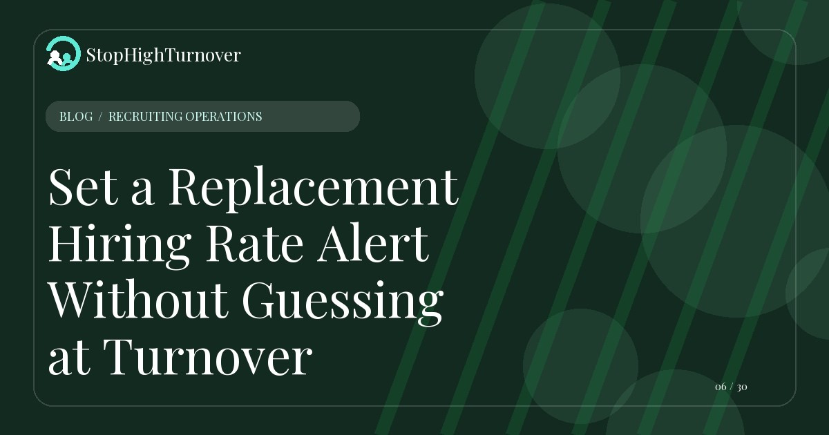 Editorial illustration for Set a Replacement Hiring Rate Alert Without Guessing at Turnover