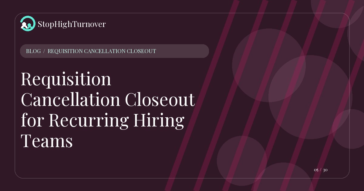 Illustration for Requisition Cancellation Closeout for Recurring Hiring Teams