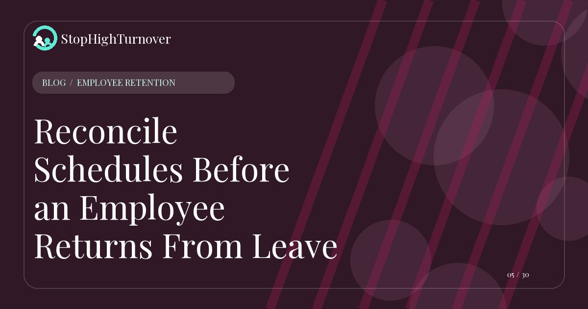 Illustration for Reconcile Schedules Before an Employee Returns From Leave