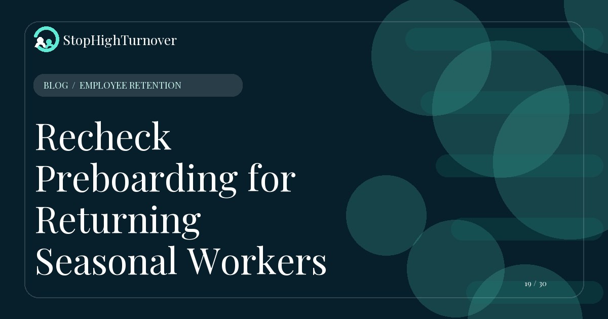 Editorial illustration for Recheck Preboarding for Returning Seasonal Workers