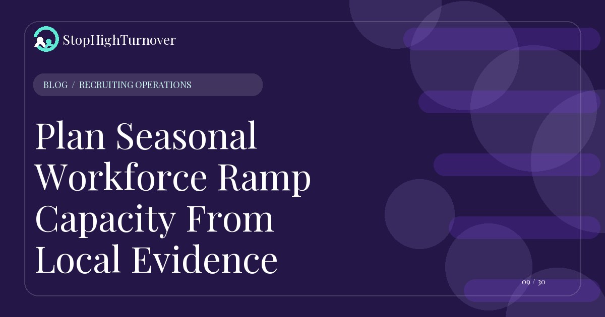 Editorial illustration for Plan Seasonal Workforce Ramp Capacity From Local Evidence