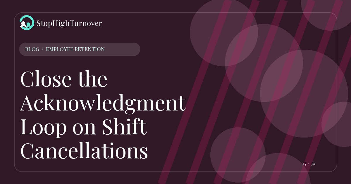 Editorial illustration for Close the Acknowledgment Loop on Shift Cancellations