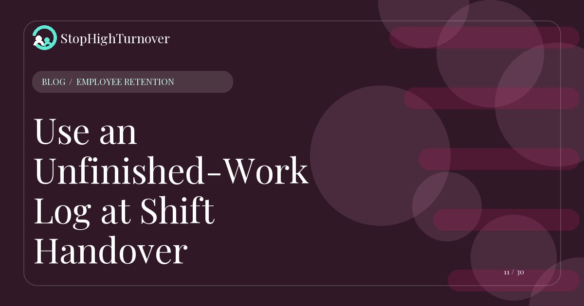 Editorial illustration for Use an Unfinished-Work Log at Shift Handover
