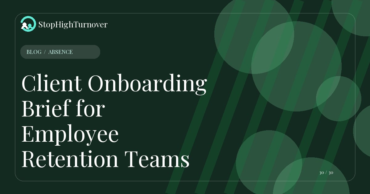 Blog resource about Client Onboarding Brief for Employee Retention Teams