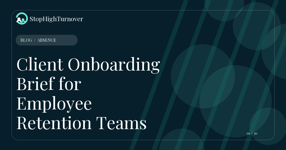 Blog resource about Client Onboarding Brief for Employee Retention Teams