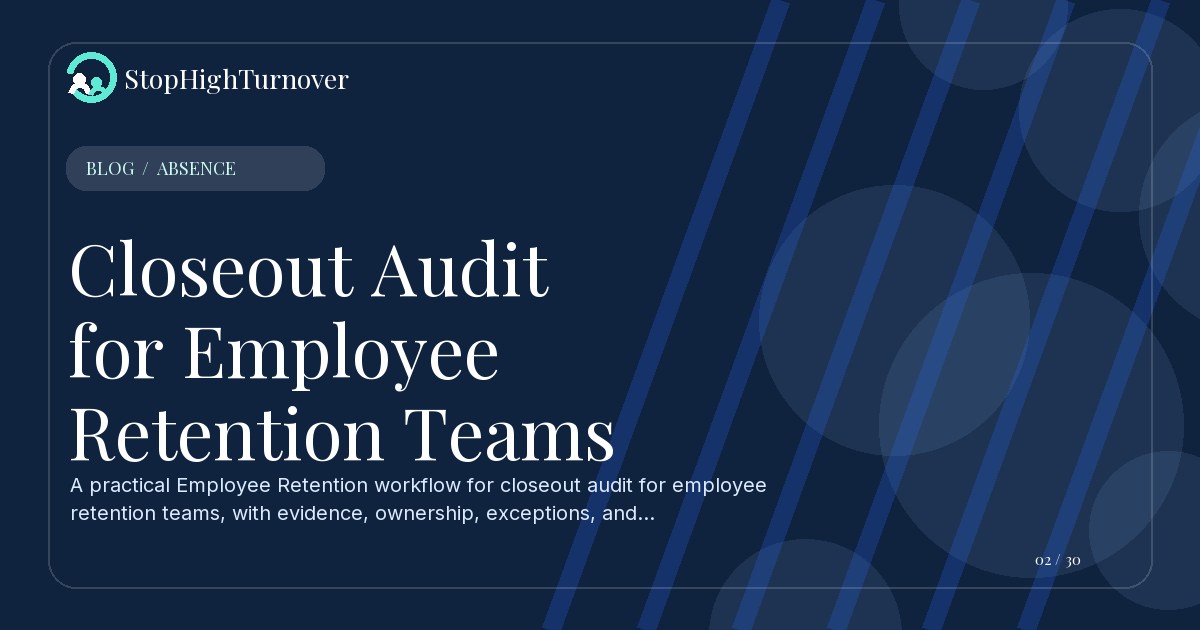 Blog resource about Closeout Audit for Employee Retention Teams