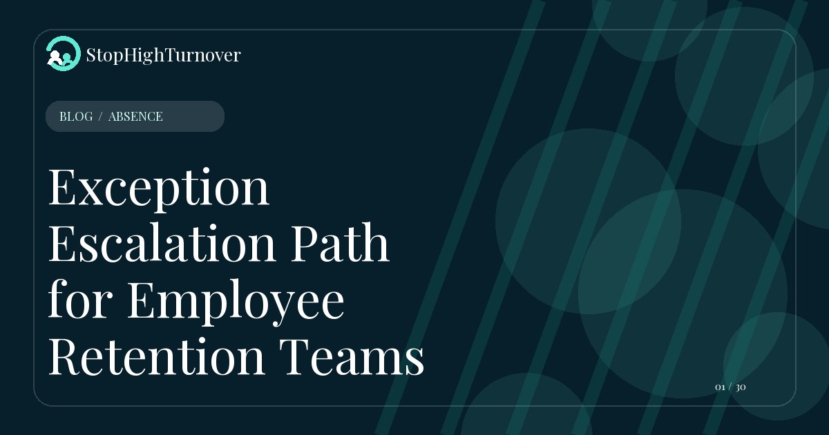 Editorial illustration for Exception Escalation Path for Employee Retention Teams