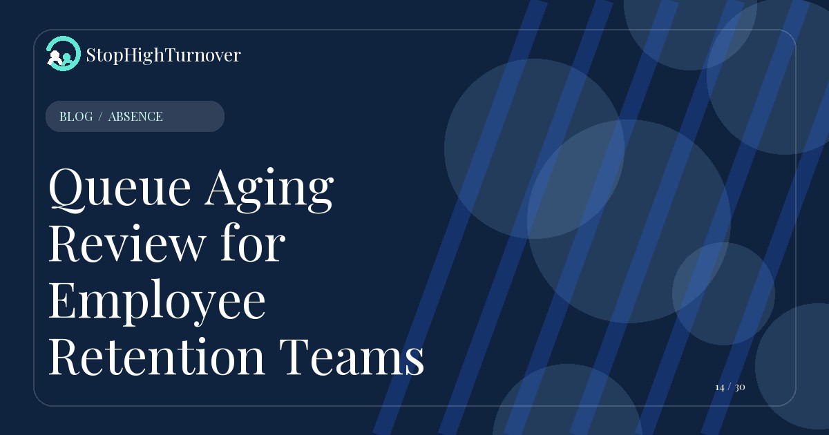 Blog resource about Queue Aging Review for Employee Retention Teams