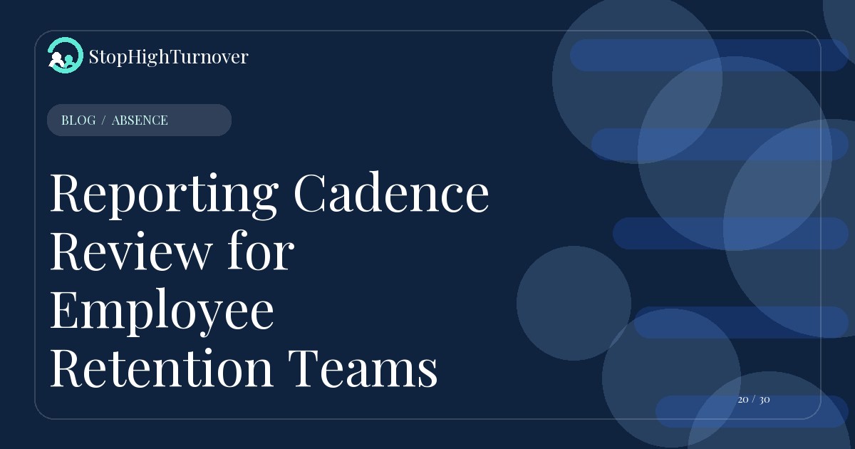 Blog resource about Reporting Cadence Review for Employee Retention Teams