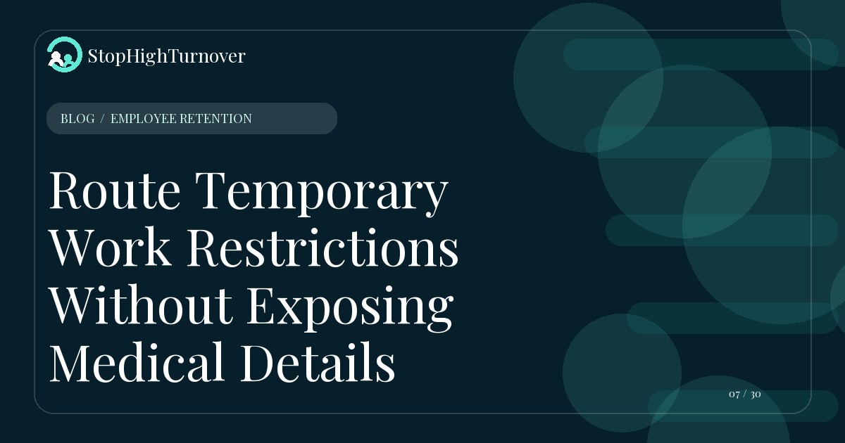 Editorial illustration for Route Temporary Work Restrictions Without Exposing Medical Details