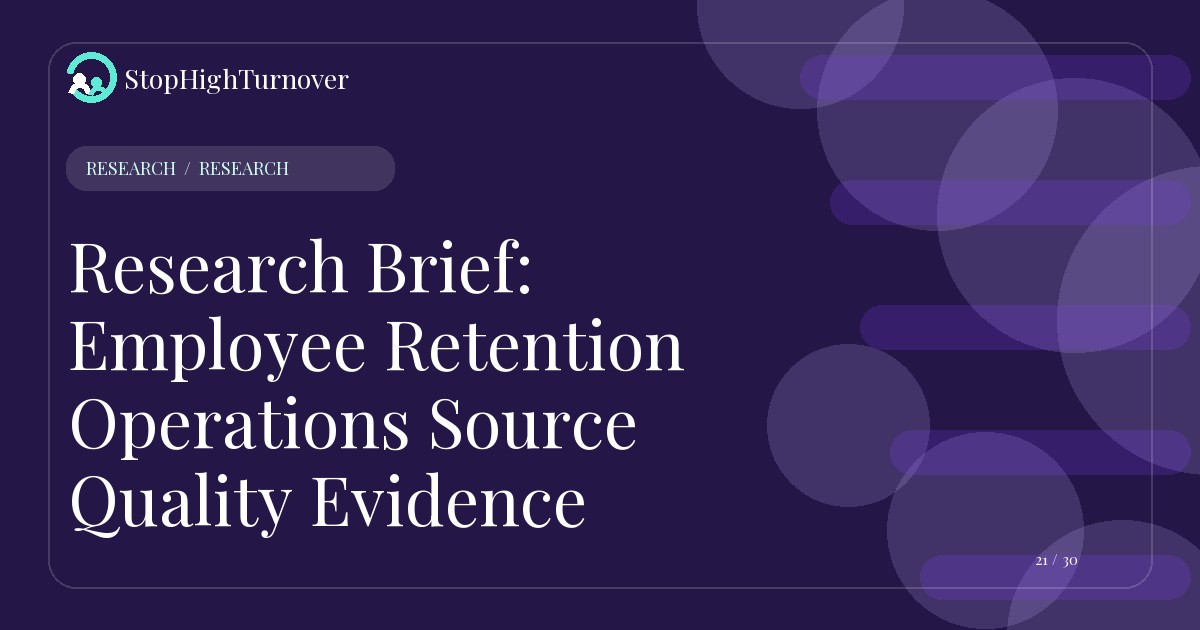 Research resource about Research Brief: Employee Retention Operations Source Quality Evidence