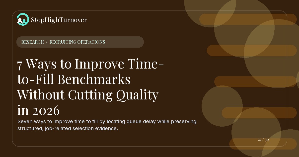 Research resource about 7 Ways to Improve Time-to-Fill Benchmarks Without Cutting Quality in 2026