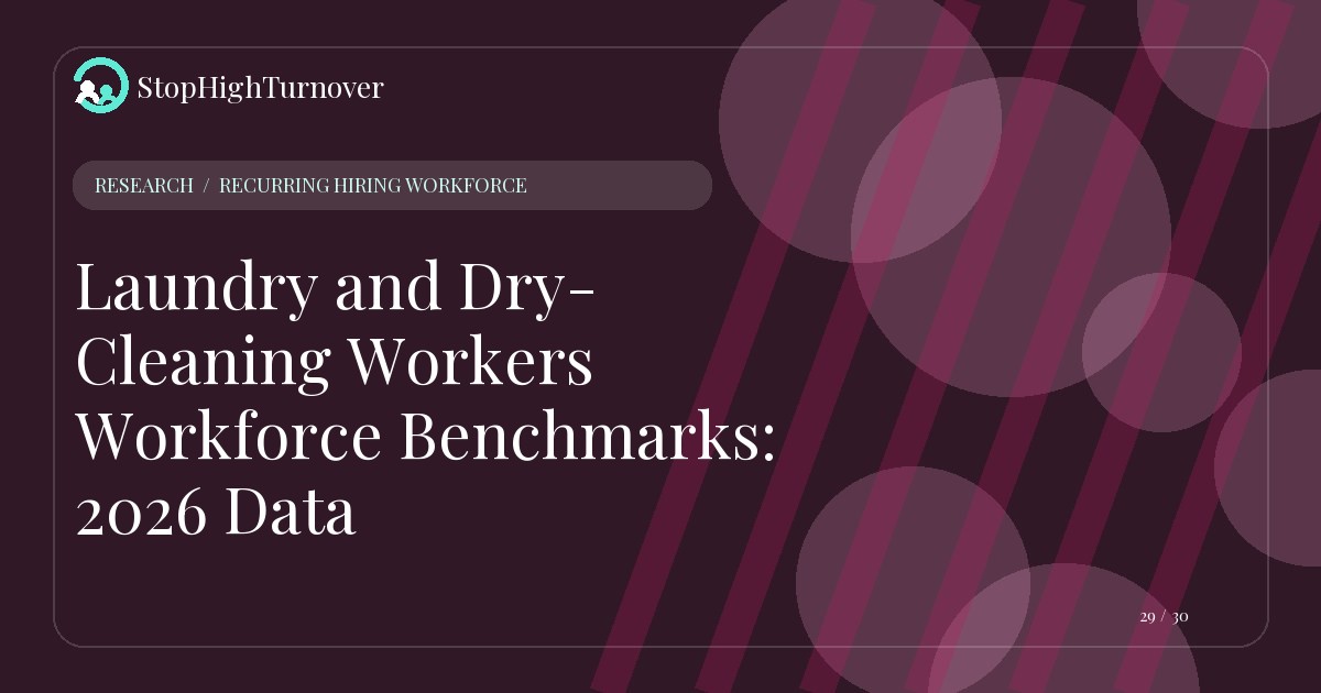 Research resource about Laundry and Dry-Cleaning Workers Workforce Benchmarks: 2026 Data