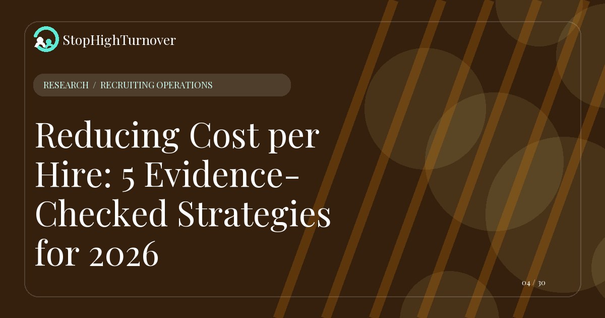Research resource about Reducing Cost per Hire: 5 Evidence-Checked Strategies for 2026