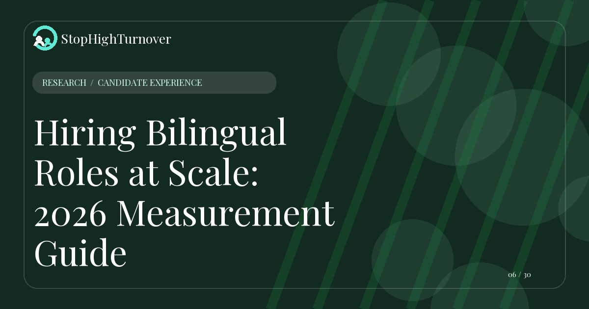 Research resource about Hiring Bilingual Roles at Scale: 2026 Measurement Guide