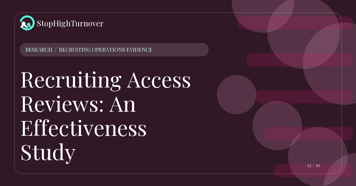 Research summary for Recruiting Access Reviews: An Effectiveness Study