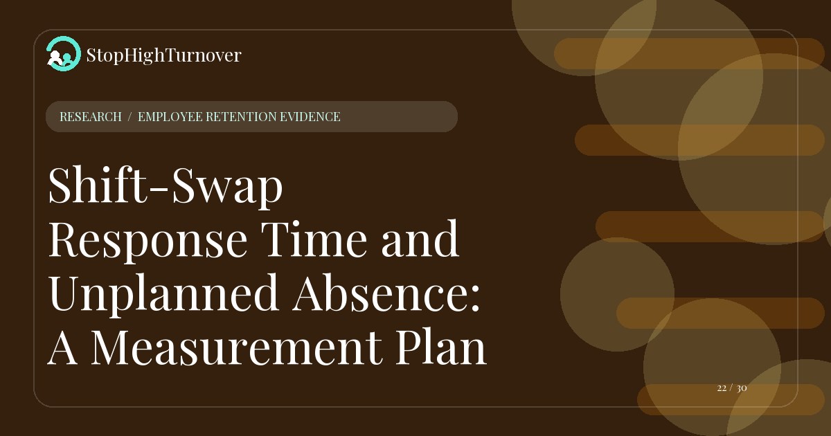 Research resource about Shift-Swap Response Time and Unplanned Absence: A Measurement Plan
