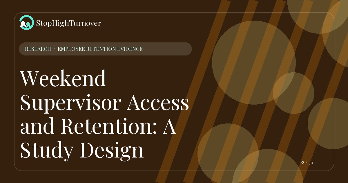 Research resource about Weekend Supervisor Access and Retention: A Study Design